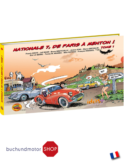 Nationale 7, de Paris à Menton - Tome 1